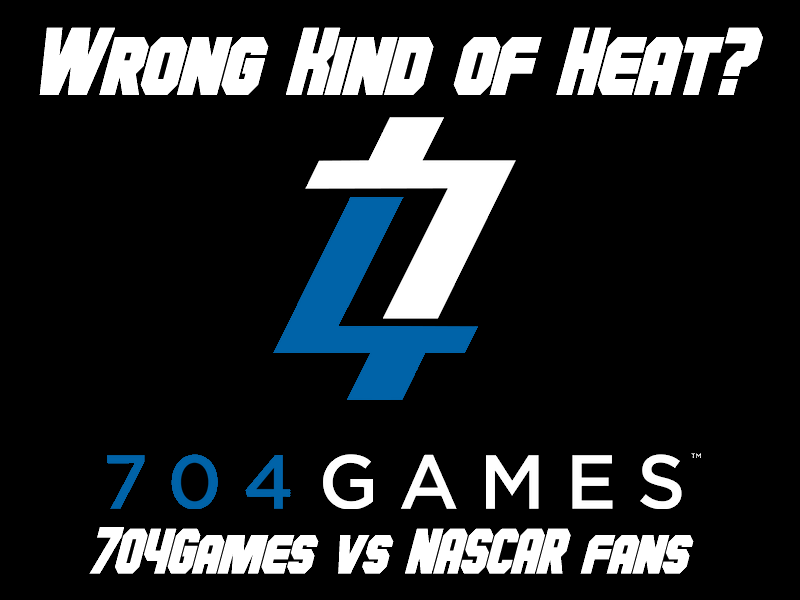 Wrong Kind of Heat: 704Games in dire straits of winning NASCAR fans over
